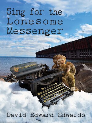 cover image of Sing for the Lonesome Messenger